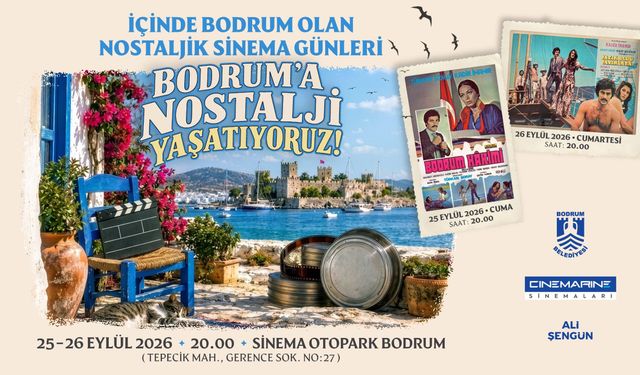 Bodrum’da Nostaljik Sinema Günleri düzenleniyor