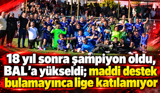 18 yıl sonra şampiyon oldu, BAL’a yükseldi; maddi destek bulamayınca lige katılamıyor