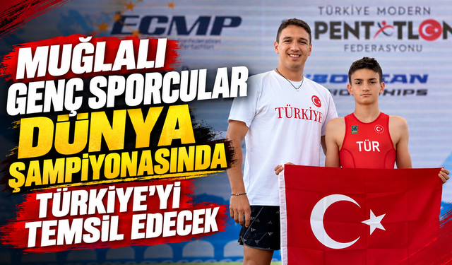 Muğlalı genç sporcular dünya şampiyonasında Türkiye’yi temsil edecek