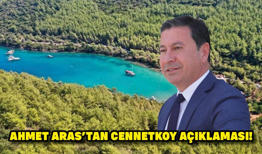 Ahmet Aras’tan Cennet koy açıklaması!