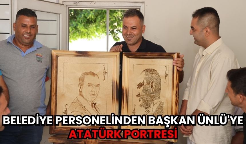 Belediye personelinden Başkan Ünlü'ye Atatürk portresi