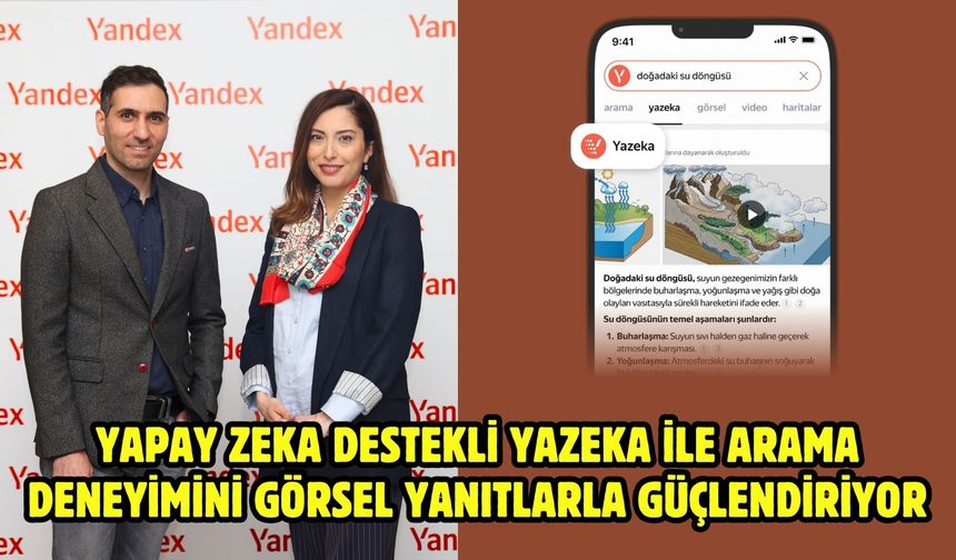 Yapay Zeka Destekli Yazeka ile Arama Deneyimini Görsel Yanıtlarla Güçlendiriyor