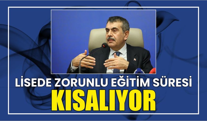 Lisede zorunlu eğitim süresi kısalıyor