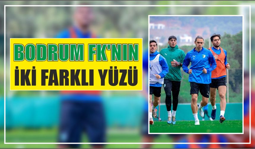 Bodrum FK’nın iki farklı yüzü