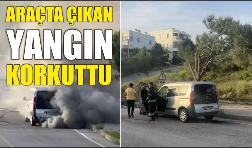 Araçta Çıkan Yangın Korkuttu