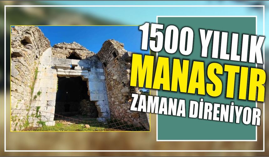 1500 yıllık manastır zamana direniyor