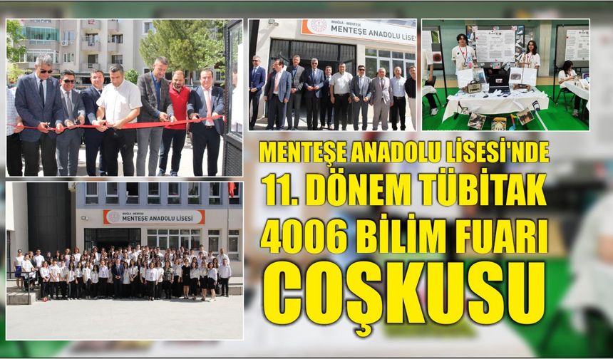 Menteşe Anadolu Lisesi'nde 11. Dönem TÜBİTAK 4006 Bilim Fuarı Coşkusu