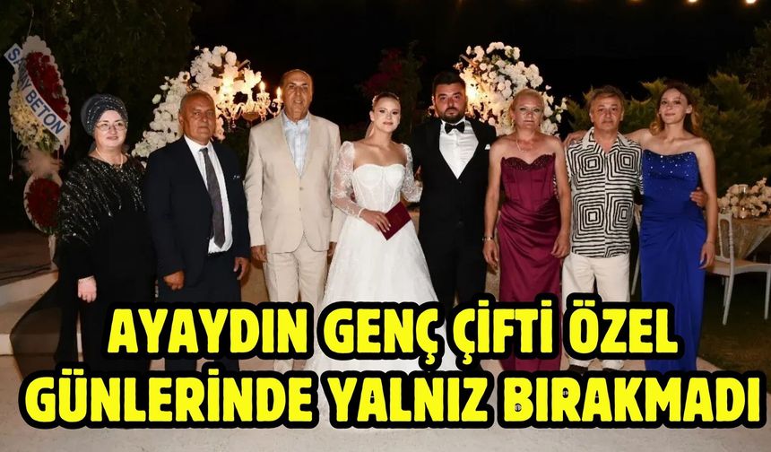 Ayaydın Genç Çifti Özel Günlerinde Yalnız Bırakmadı
