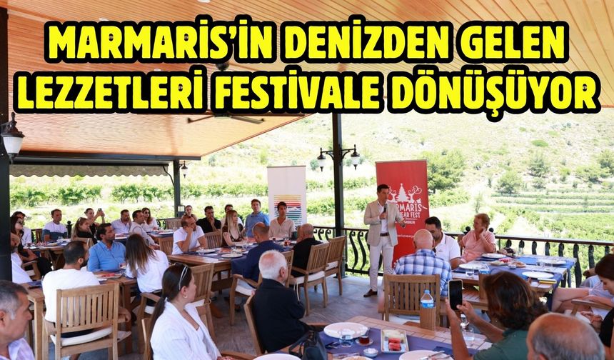 MARMARİS’İN DENİZDEN GELEN LEZZETLERİ FESTİVALE DÖNÜŞÜYOR