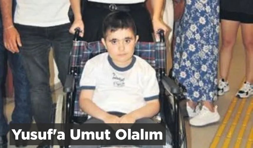 Yusuf’a Umut Olalım
