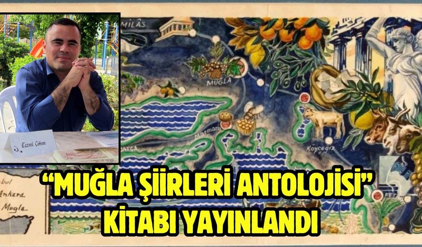 “Muğla Şiirleri Antolojisi” kitabı yayınlandı