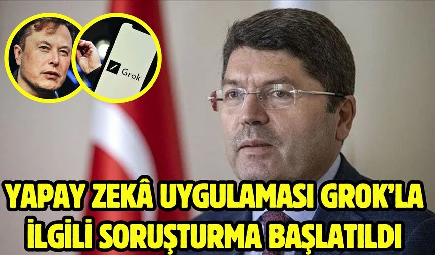 Yapay zekâ uygulaması Grok’la ilgili soruşturma başlatıldı