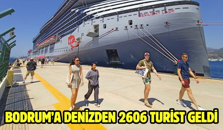 Bodrum’a denizden 2606 turist geldi