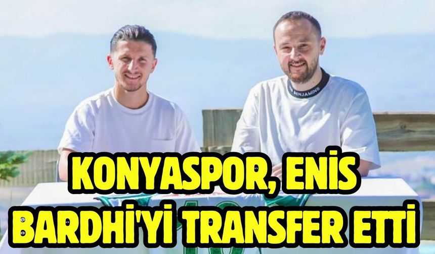 Konyaspor, Enis Bardhi'yi transfer etti