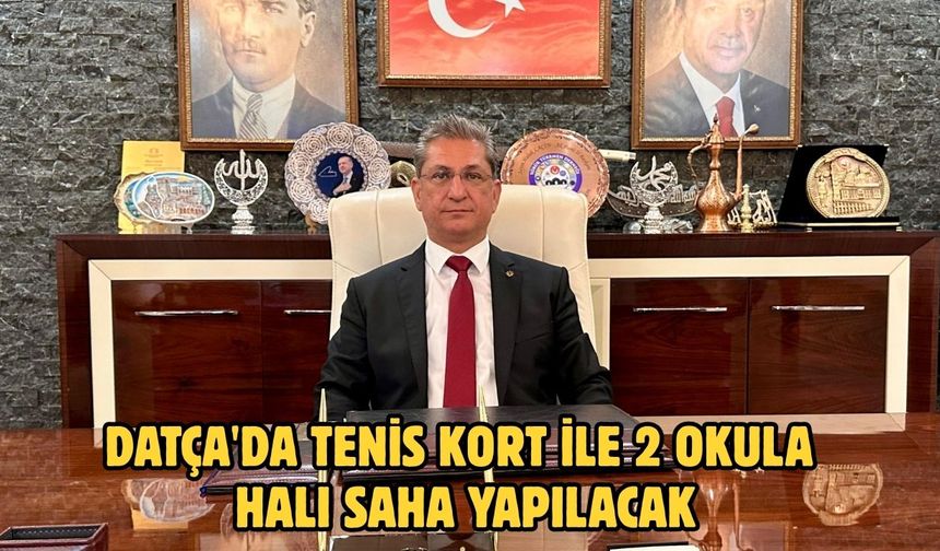 Datça'da tenis kort ile 2 okula halı saha yapılacak
