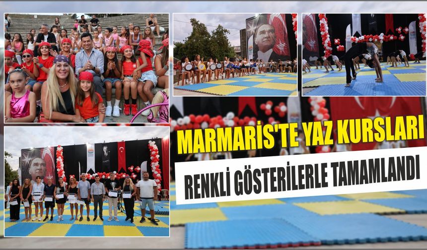 MARMARİS’TE YAZ KURSLARI RENKLİ GÖSTERİLERLE TAMAMLANDI