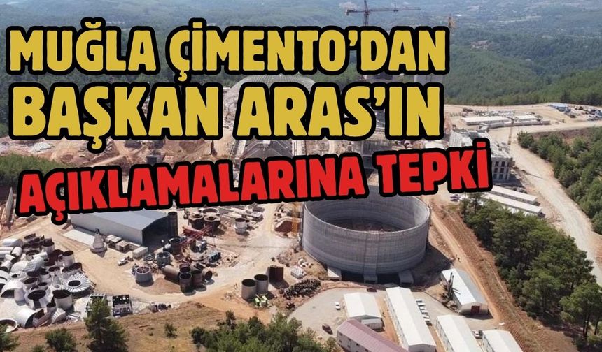 Muğla Çimento’dan Başkan Aras’ın Açıklamalarına Tepki