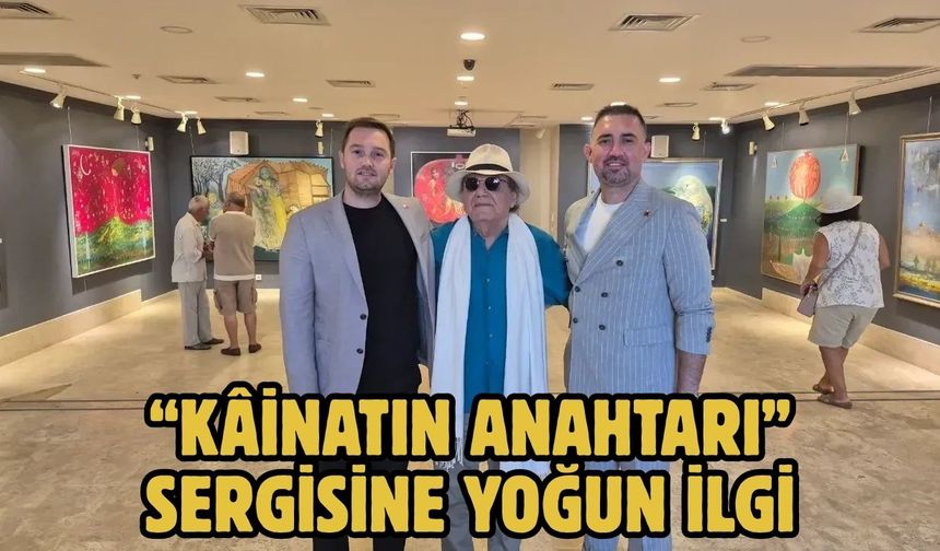 “Kâinatın Anahtarı” Sergisine Yoğun İlgi
