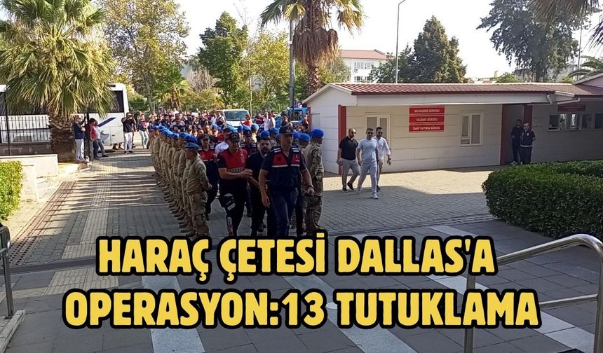 Haraç çetesi Dallas'a operasyon:13 tutuklama