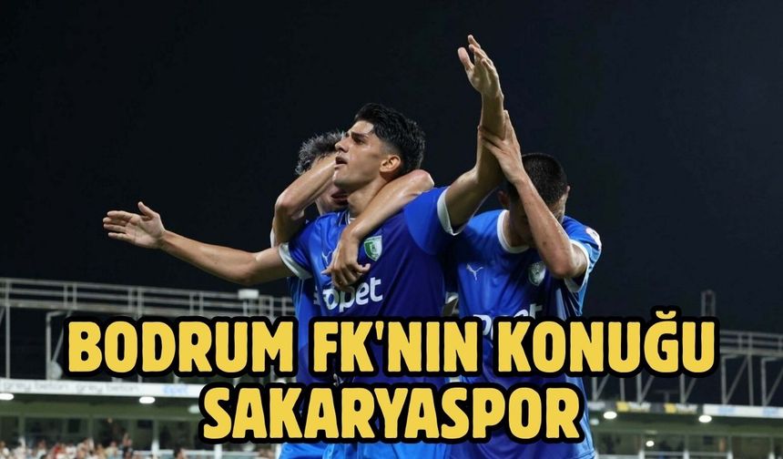 Bodrum FK'nın konuğu Sakaryaspor