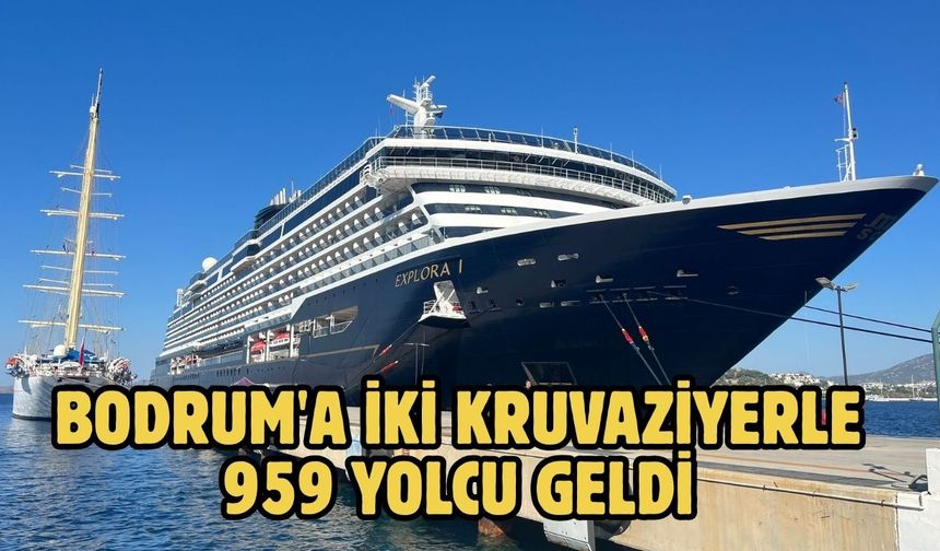 Bodrum'a iki kruvaziyerle 959 yolcu geldi
