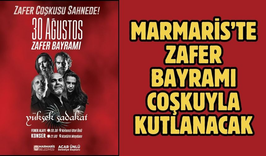 MARMARİS’TE ZAFER BAYRAMI COŞKUYLA KUTLANACAK