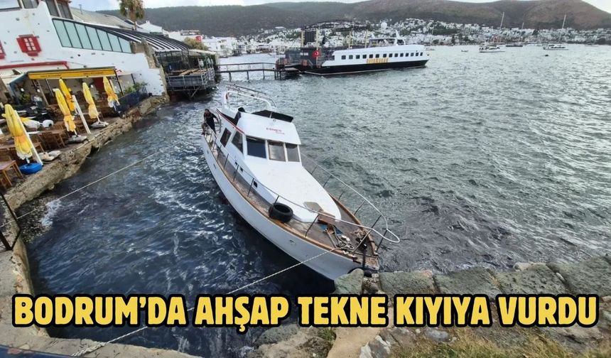 Bodrum’da Ahşap Tekne Kıyıya Vurdu