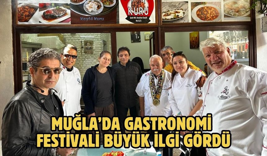 Muğla’da gastronomi festivali büyük ilgi gördü
