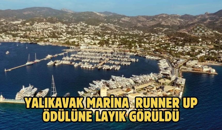 Yalıkavak Marina  Runner Up ödülüne layık görüldü