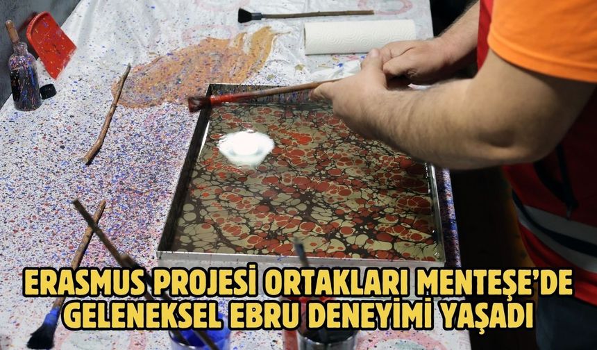Erasmus projesi ortakları Menteşe’de geleneksel ebru deneyimi yaşadı