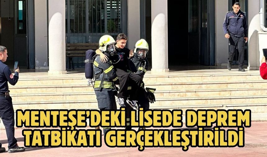 Menteşe’deki lisede deprem tatbikatı gerçekleştirildi