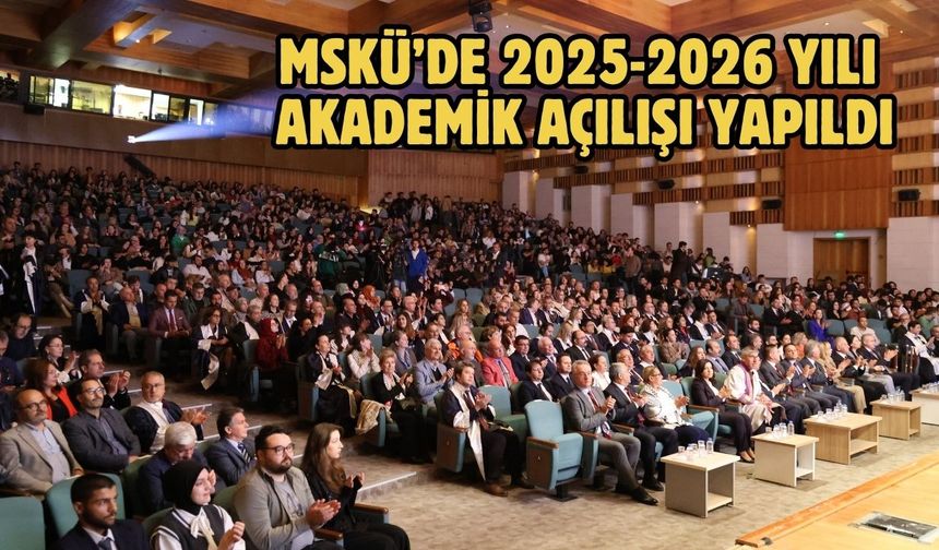 MSKÜ’de 2025-2026 yılı akademik açılışı yapıldı