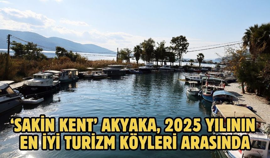 ‘Sakin Kent’ Akyaka, 2025 yılının en iyi turizm köyleri arasında