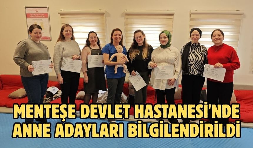 Menteşe Devlet Hastanesi'nde anne adayları bilgilendirildi