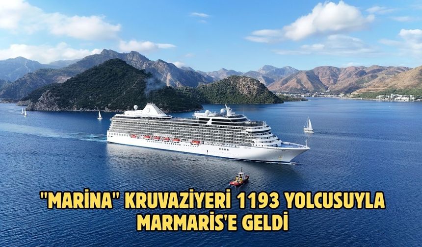 "Marina" kruvaziyeri 1193 yolcusuyla Marmaris'e geldi