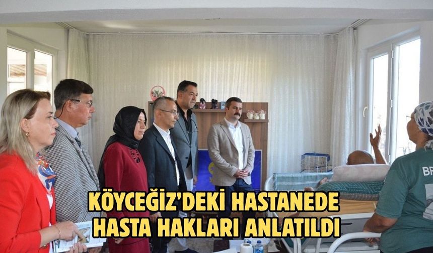 Köyceğiz’deki hastanede hasta hakları anlatıldı