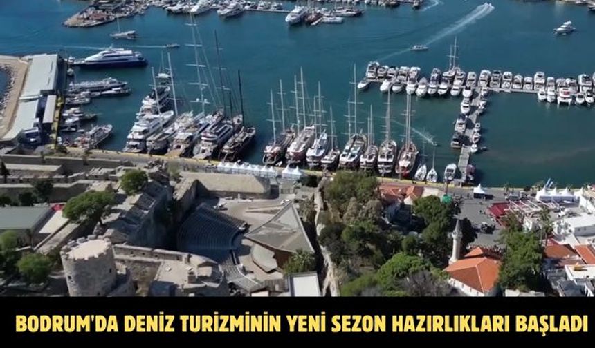 Bodrum'da deniz turizminin yeni sezon hazırlıkları başladı