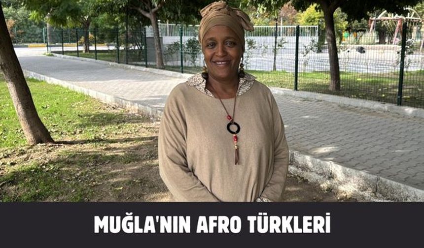 Muğla'nın Afro Türkleri