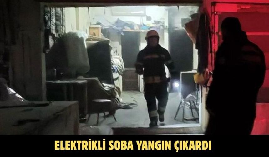 ELEKTRİKLİ SOBA YANGIN ÇIKARDI