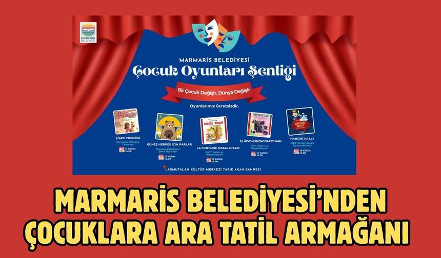 MARMARİS BELEDİYESİ’NDEN ÇOCUKLARA ARA TATİL ARMAĞANI