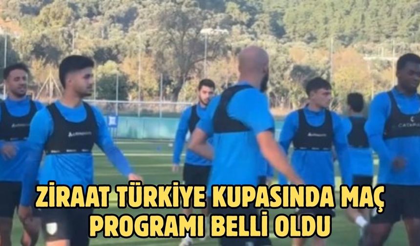 Ziraat Türkiye Kupasında Maç Programı Belli Oldu