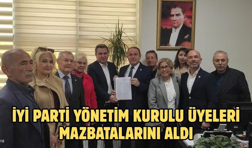 İYİ Parti Yönetim Kurulu Üyeleri Mazbatalarını Aldı