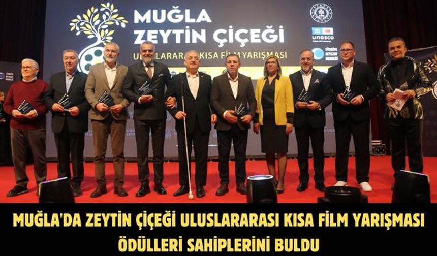 Muğla'da Zeytin Çiçeği Uluslararası Kısa Film Yarışması ödülleri sahiplerini buldu