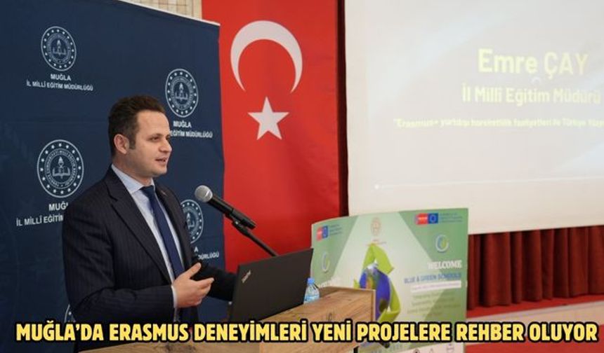 Muğla’da Erasmus deneyimleri yeni projelere rehber oluyor