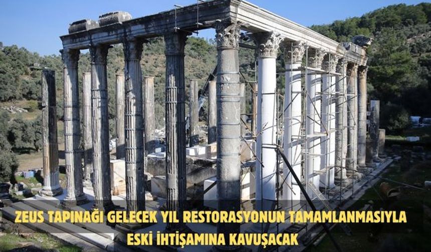 Zeus Tapınağı gelecek yıl restorasyonun tamamlanmasıyla eski ihtişamına kavuşacak