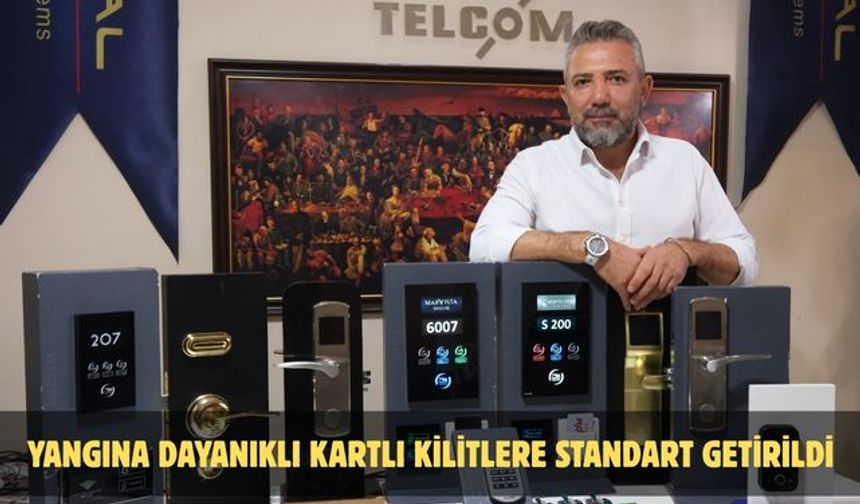 Yangına dayanıklı kartlı kilitlere standart getirildi