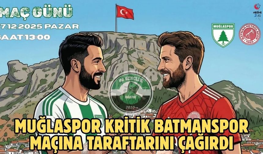 Muğlaspor kritik Batmanspor maçına taraftarını çağırdı
