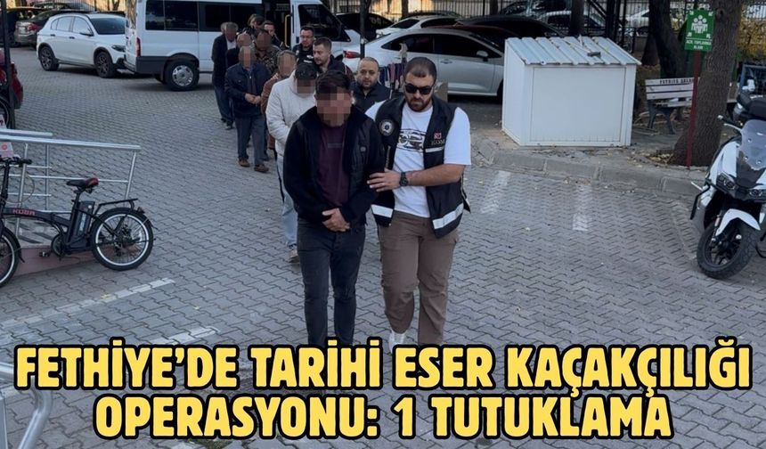 Fethiye’de tarihi eser kaçakçılığı operasyonu: 1 tutuklama