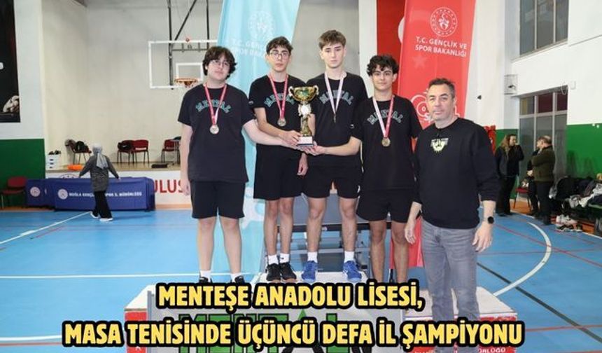 Menteşe Anadolu Lisesi, masa tenisinde üçüncü defa il şampiyonu