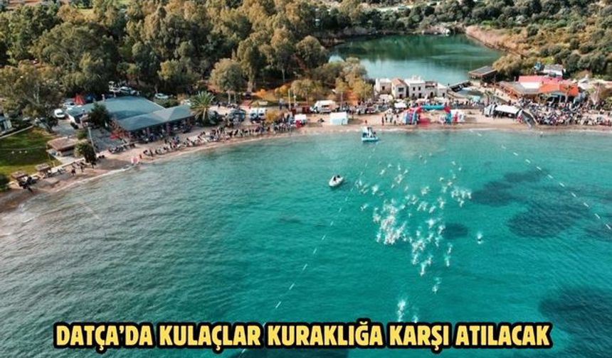 Datça’da kulaçlar kuraklığa karşı atılacak